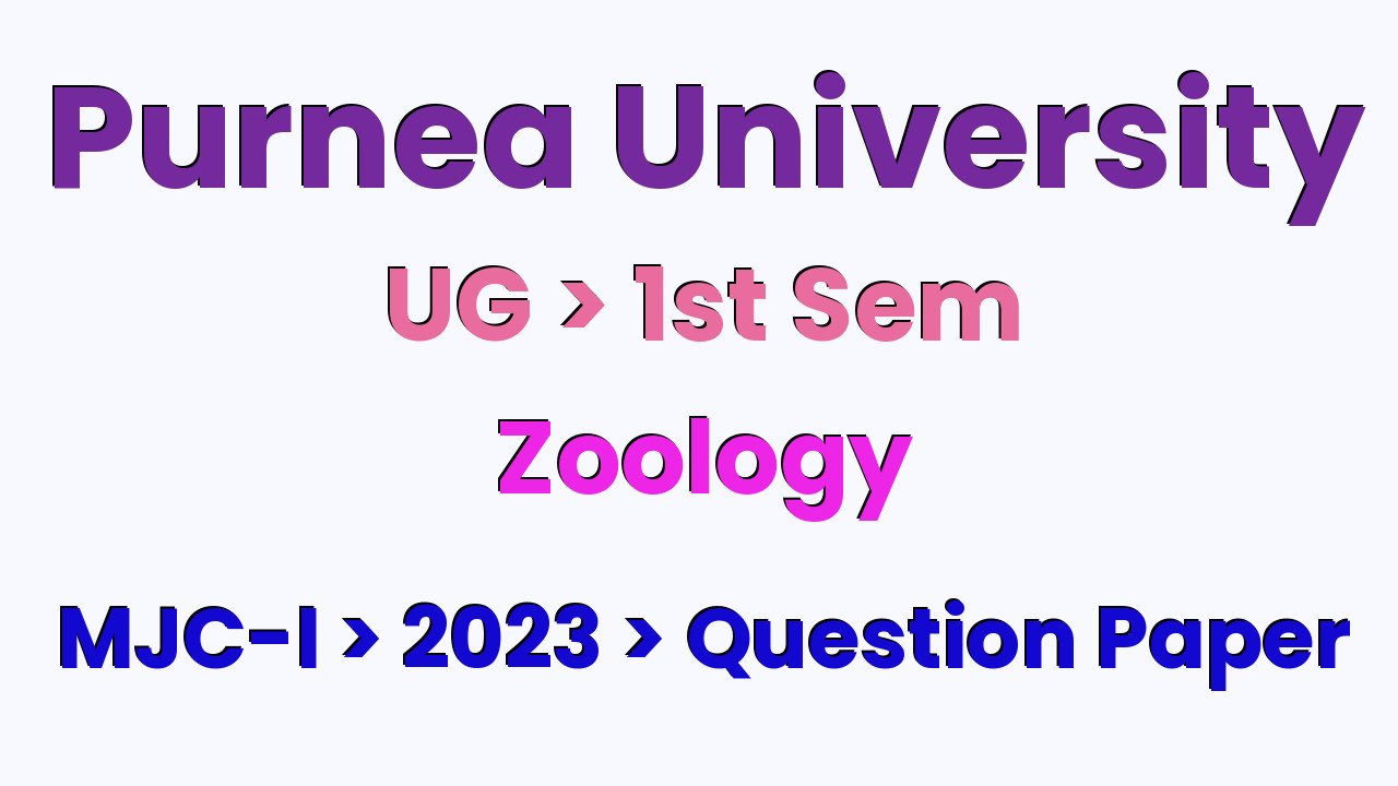 Purnea University UG 1st Sem Zoology MJC-I 2023 Question Paper