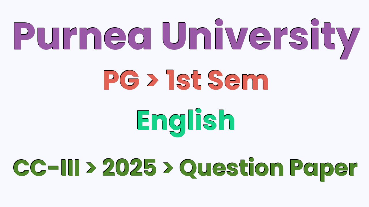 Purnea University PG 1st Sem English CC-III 2025 Question Paper