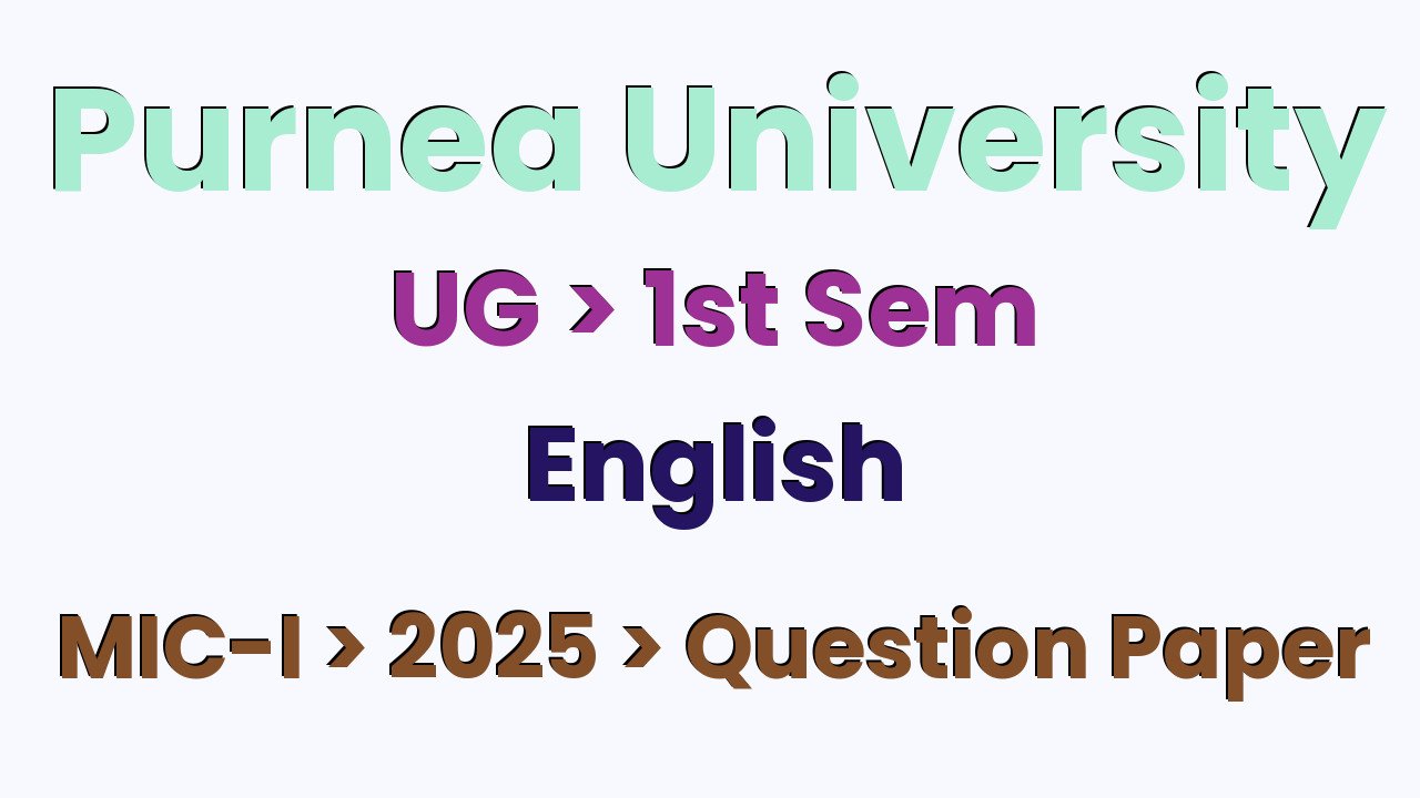 Purnea University UG 1st Sem English MIC-I Indian Classical Literature 2025