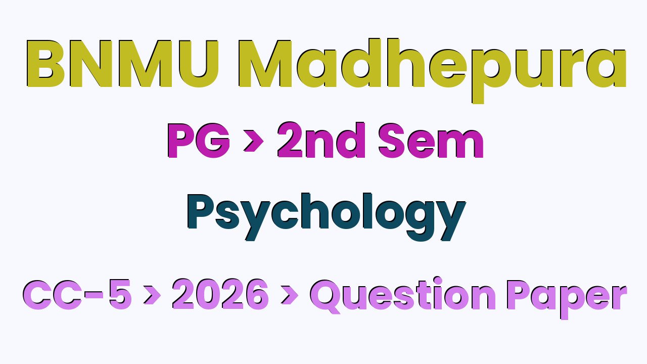 BNMU Madhepura PG 2nd Sem Psychology CC-5 2026 Question Paper