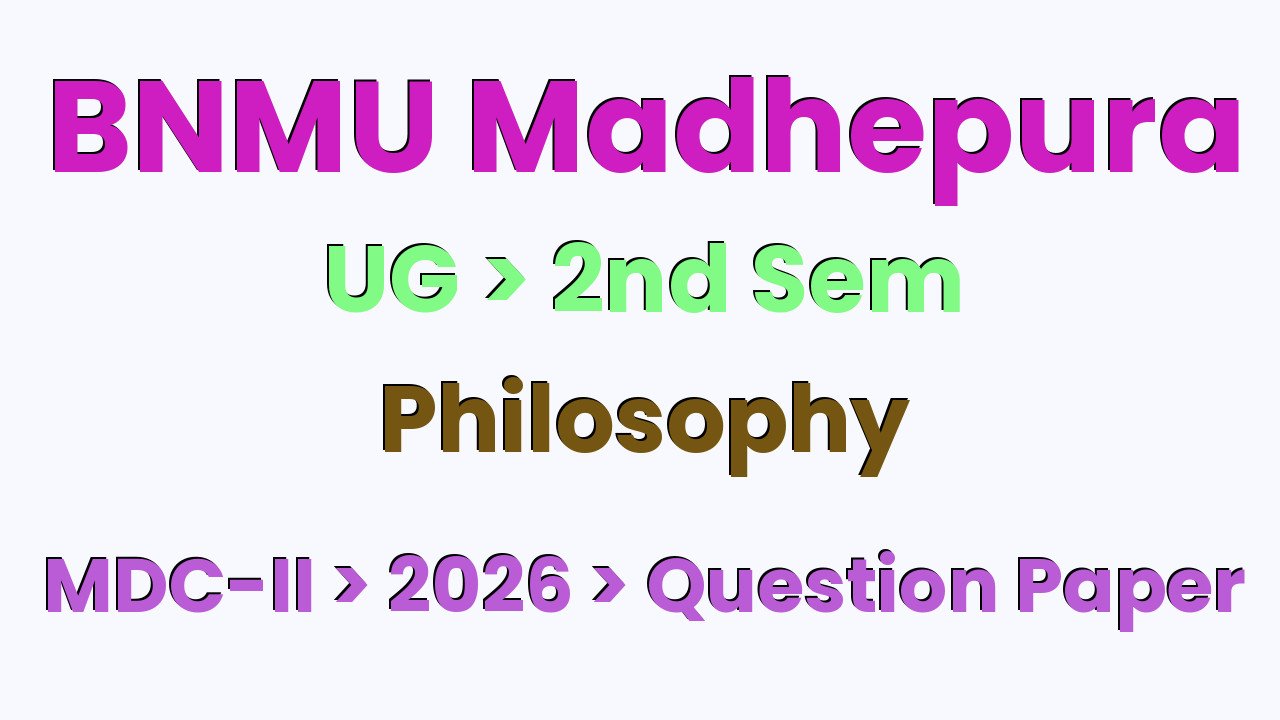 BNMU Madhepura UG 2nd Sem Philosophy MDC-II 2026 Question Paper